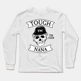 Tough Nana Club black TN Club Long Sleeve T-Shirt